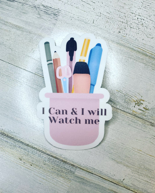 I can & I will watch me matte vinyl sticker