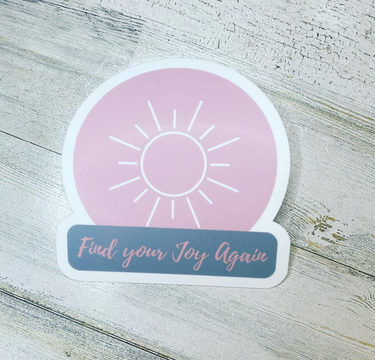 Find your joy again matte vinyl sticker